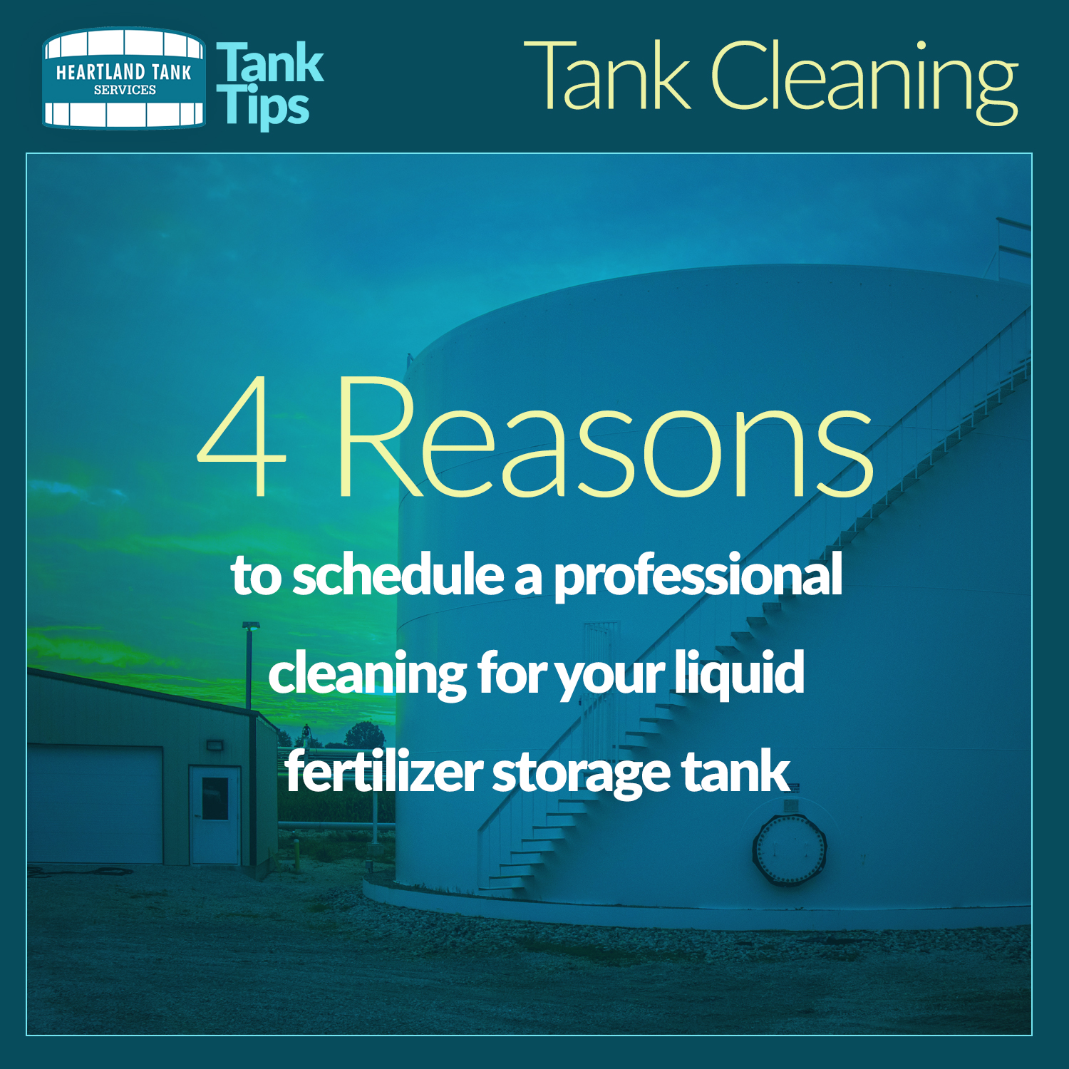 4 Reasons to Schedule a Professional Cleaning for your Liquid Fertilizer Storage Tank