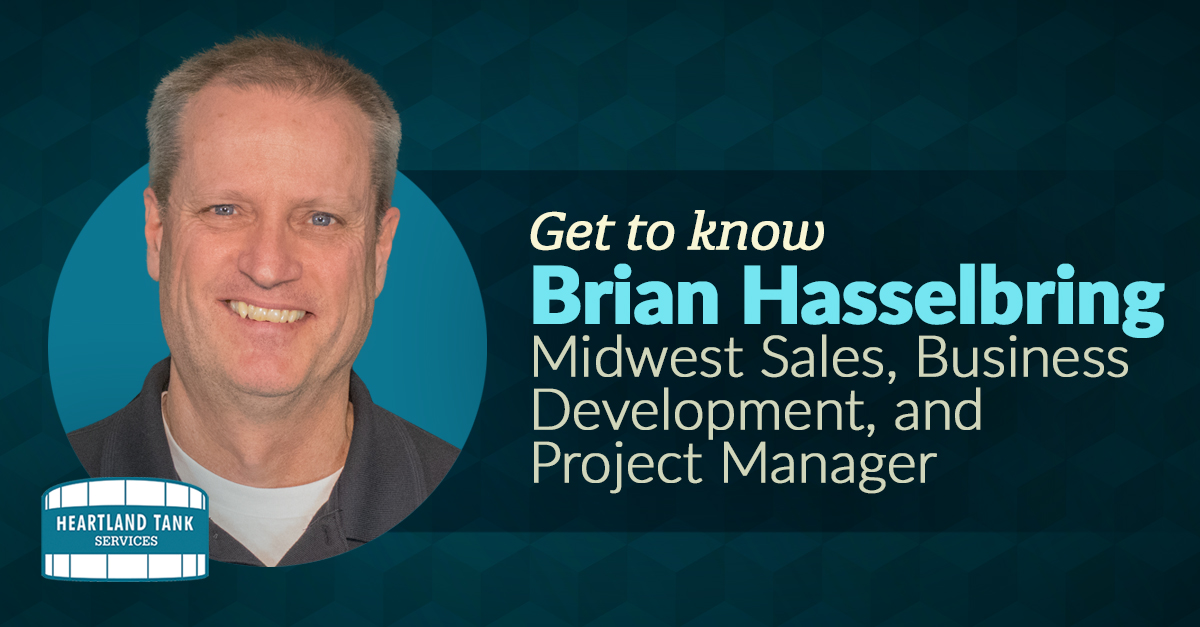 Brian Hasselbring - Midwest Sales, Business Development, and Project Manager of Heartland Tank Services